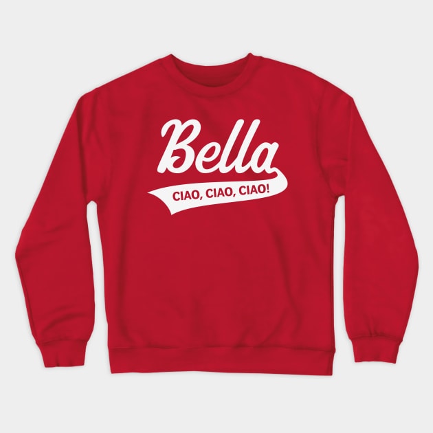 Bella – Ciao, Ciao, Ciao (Italy / Farewell Party / White) Crewneck Sweatshirt by MrFaulbaum